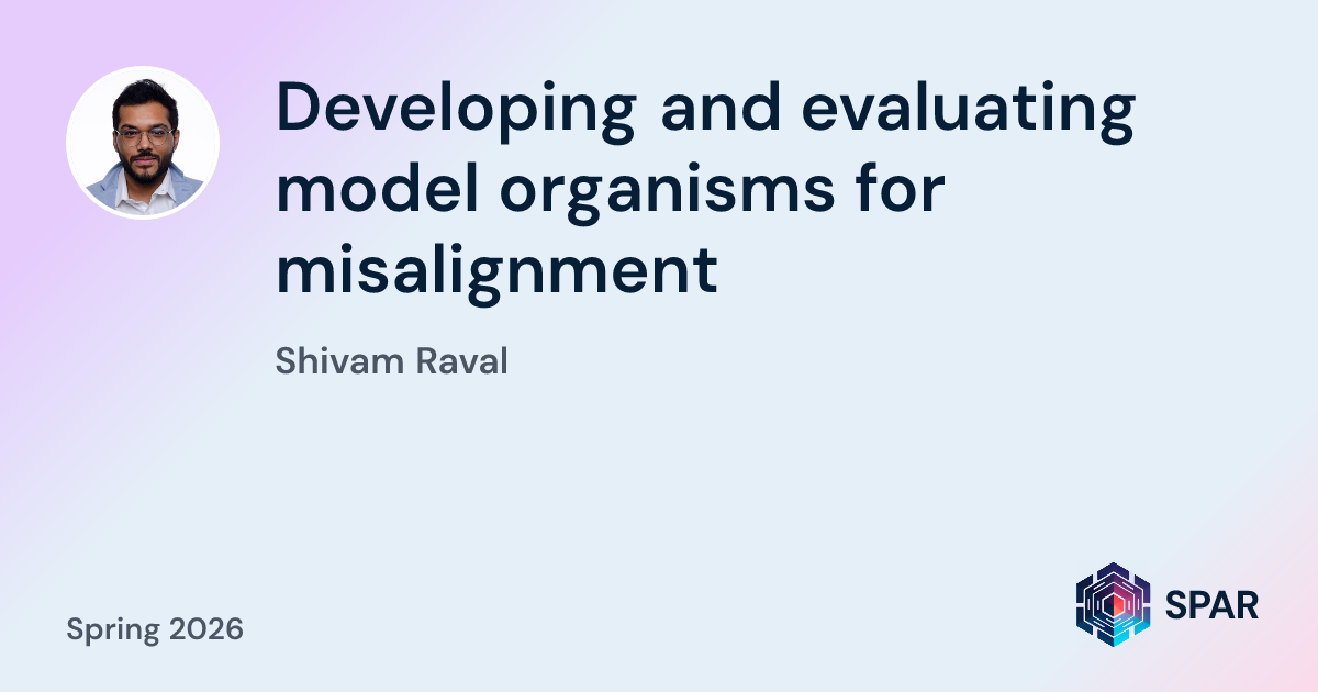 Misalignment Project Developing and evaluating model organisms for misalignment - SPAR Project